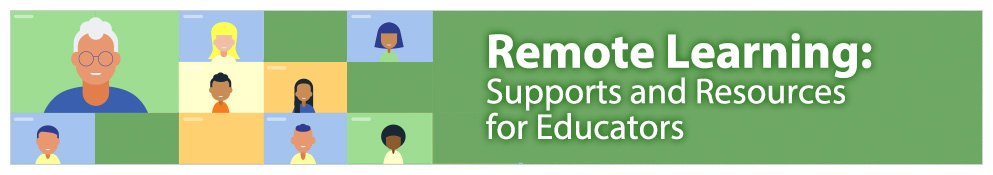 Remote learning, supports and resources for educators banner